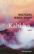 Cover-Bild zum Titel 'Kaltblut' von 'Wolfgang Maria Bauer'