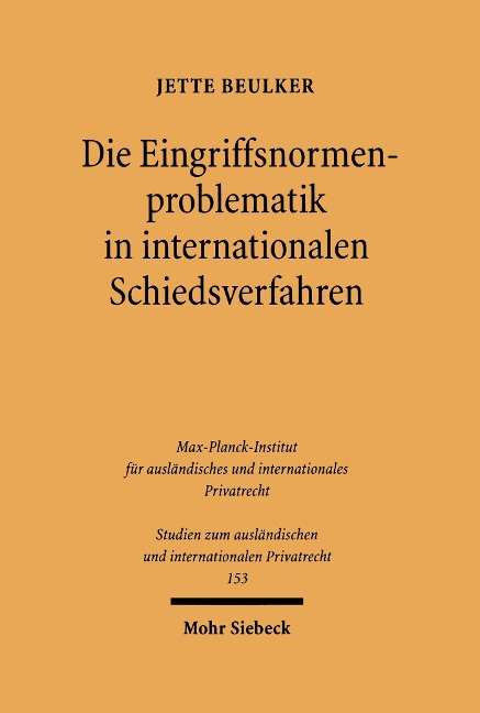 Die Eingriffsnormenproblematik in internationalen Schiedsverfahren - Jette Beulker