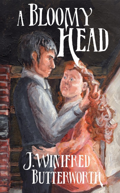 A Bloomy Head (Regency Cheesemakers, #1) - J. Winifred Butterworth