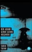 Cover-Bild zum Titel 'Bir Adam Girdi Sehre Kosarak' von 'Tarik Tufan'