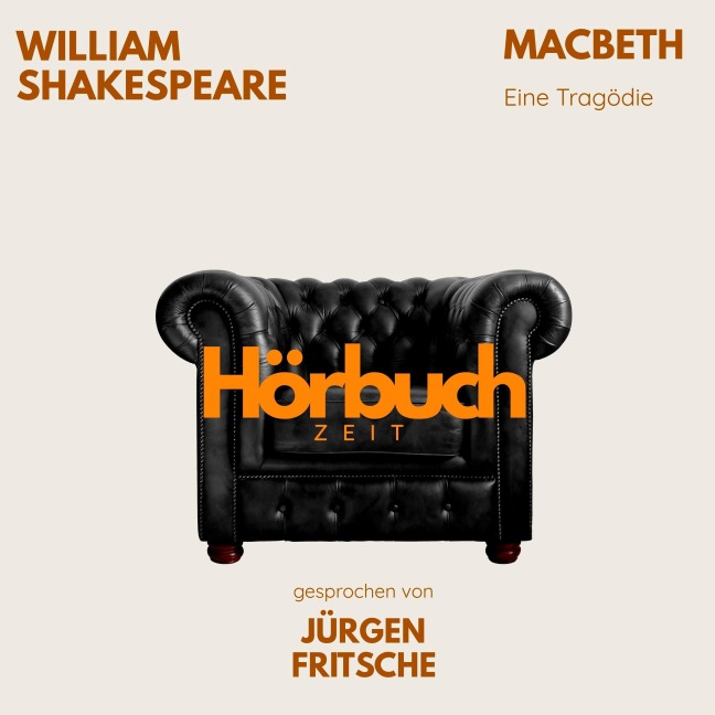 William Shakespeare: Macbeth - Hörbuchzeit, William Shakespeare