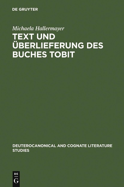 Text und Überlieferung des Buches Tobit - Michaela Hallermayer