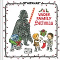 Star Wars: A Vader Family Sithmas - Jeffrey Brown