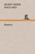 Cover-Bild zum Titel 'Beatrice' von 'Henry Rider Haggard'