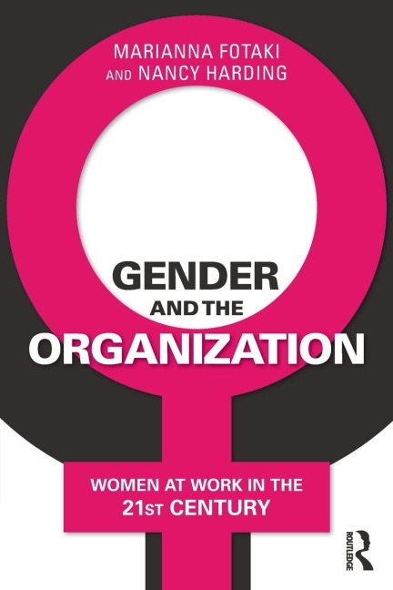 Gender and the Organization - Marianna Fotaki, Nancy Harding