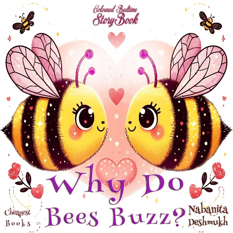Why Do Bees Buzz? - Nabanita Deshmukh, Nabanita Deshmukh, Zainab Tambawalla