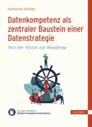 Cover-Bild zum Titel 'Datenkompetenz als zentraler Baustein einer Datenstrategie' von 'Katharina Schüller'