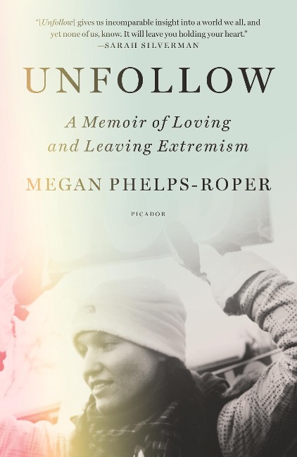 Unfollow - Megan Phelps-Roper