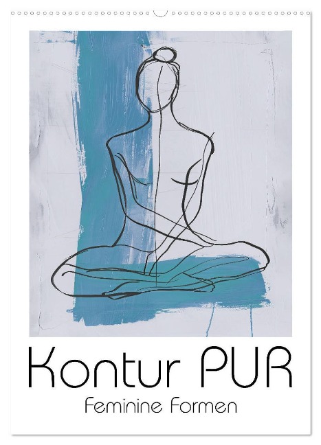 Kontur PUR - Feminine Formen (Wandkalender 2025 DIN A2 hoch), CALVENDO Monatskalender - Erich Krätschmer