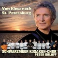 Cover-Bild zum Titel 'Von Kiew nach St.Petersburg' von 'Peter & Schwarzmeer Kosaken-Chor Orloff'