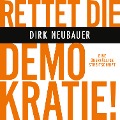 Cover-Bild zum Titel 'Rettet die Demokratie!' von 'Dirk Neubauer'