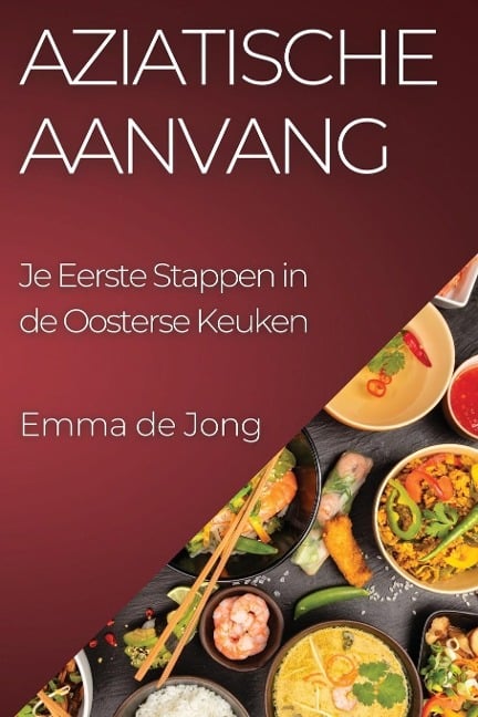 Aziatische Aanvang - Emma de Jong