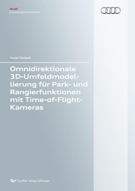 Omnidirektionale 3D-Umfeldmodellierung für Park- und Rangierfunktionen mit Time-of-Flight-Kameras - Yosef Dalbah