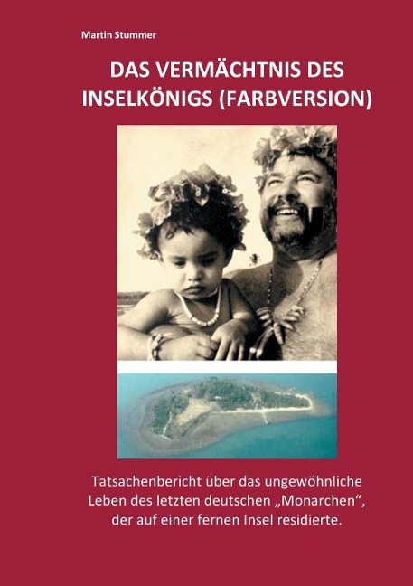 Das Vermächtnis des Inselkönigs (Farbversion) - Martin Stummer