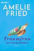 Cover-Bild zum Titel 'Traumfrau mit Lackschäden' von 'Amelie Fried'