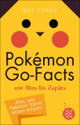 Cover-Bild zum Titel 'Pokémon-Go-Facts von Abra bis Zapdos. Alles, was Pokémon-Trainer wissen müssen' von 'Max Power'
