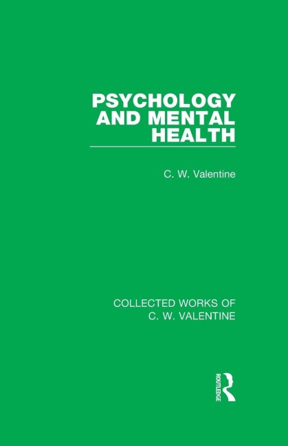 Psychology and Mental Health - C. W. Valentine