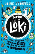 Cover-Bild zum Titel 'Diario de Loki. Cómo Divertirte Como Un Dios (Sin Que Te Manden Al Infierno) / Loki: A Bad God's Guide to Taking the Blame' von 'Louie Stowell'