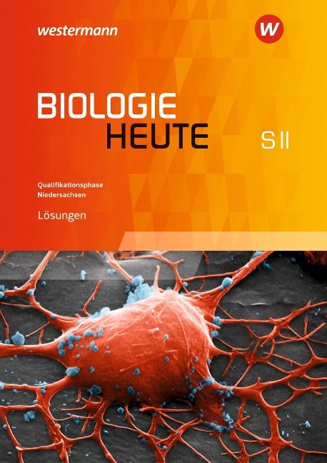 Biologie heute SII. Lösungen Qualifikationsphase. Niedersachsen - 