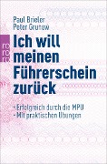 Cover-Bild zum Titel 'Ich will meinen Führerschein zurück' von 'Paul Brieler, Peter Grunow'