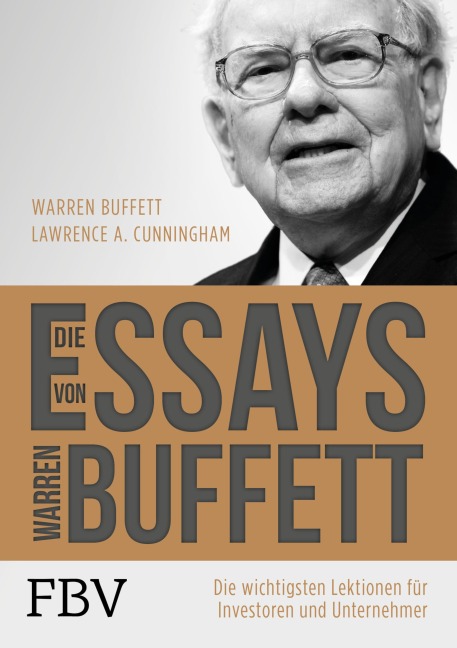 Die Essays von Warren Buffett. - Warren Buffett, Lawrence A. Cunningham