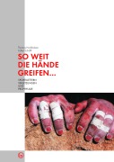 Cover-Bild zum Titel 'So weit die Hände greifen...' von 'Thomas Hochholzer, Volker Schöffl'