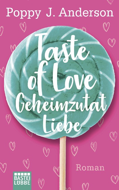 Taste of Love - Geheimzutat Liebe - Poppy J. Anderson