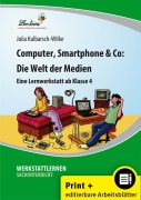 Cover-Bild zum Titel 'Computer, Smartphone & Co: Die Welt der Medien' von 'Julia Kulbarsch-Wilke'