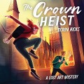 The Crown Heist - Deron R. Hicks