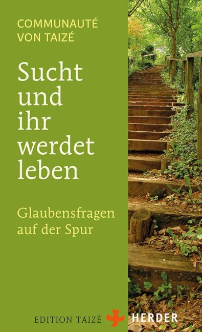 Sucht und ihr werdet leben - Communauté von Taizé