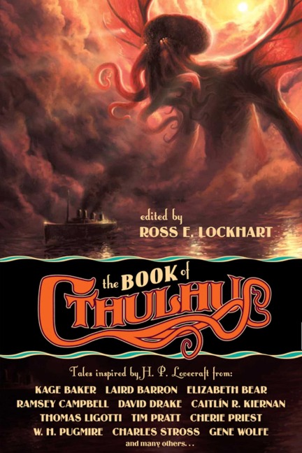 The Book of Cthulhu - Cherie Priest, Joe R Lansdale, Charles Stross, Caitlín R Kiernan
