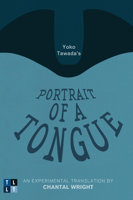 Yoko Tawada's Portrait of a Tongue - Yoko Tawada