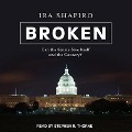 Broken: Can the Senate Save Itself and the Country? - Ira Shapiro