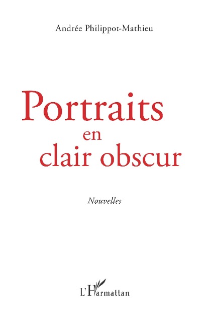 Portraits en clair obscur - Andrée Philippot-Mathieu