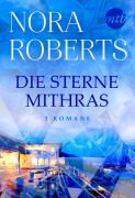Cover-Bild zum Titel 'Die Sterne Mithras' von 'Nora Roberts'