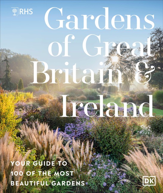 Rhs Gardens of Great Britain and Ireland - Royal Horticultural Society