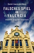 Falsches Spiel in Valencia - Daniel Izquierdo-Hänni