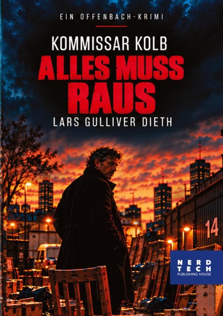 Kommissar Kolb - ALLES MUSS RAUS - Lars Gulliver Dieth