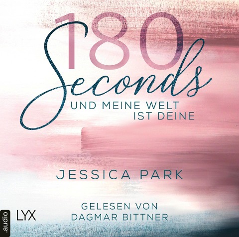 180 Seconds - Und meine Welt ist deine - Jessica Park