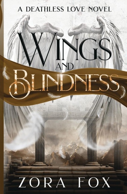 Wings and Blindness - Zora Fox