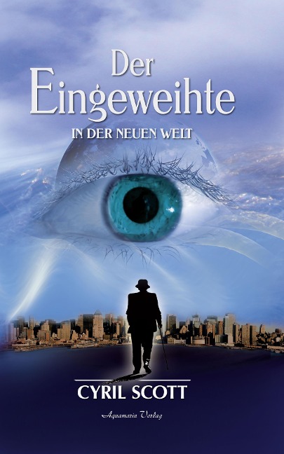 Der Eingeweihte - In der neuen Welt - Cyril Scott