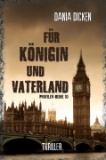 Cover-Bild zum Titel 'Für Königin und Vaterland' von 'Dania Dicken'