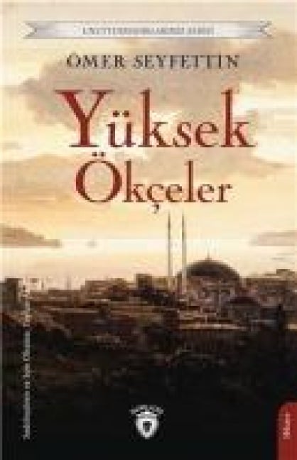 Yüksek Ökceler - Ömer Seyfettin