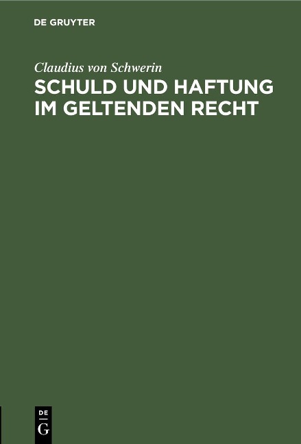 Schuld und Haftung im geltenden Recht - Claudius Von Schwerin