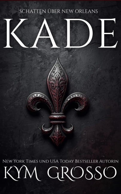 Kade - Kym Grosso