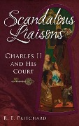 Cover-Bild zum Titel 'Scandalous Liaisons' von 'R E Pritchard'