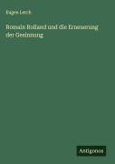 Cover-Bild zum Titel 'Romain Rolland und die Erneuerung der Gesinnung' von 'Eugen Lerch'