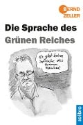 Cover-Bild zum Titel 'Die Sprache des Grünen Reiches' von 'Bernd Zeller'