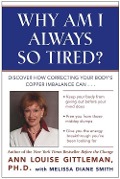 Cover-Bild zum Titel 'Why Am I Always So Tired?' von 'Ann Louise Gittleman'