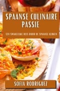 Spaanse Culinaire Passie - Sofia Rodriguez